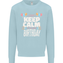 I Can't Keep Calm It's My Birthday Kids Sweatshirt Jumper Light Blue