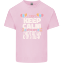 I Can't Keep Calm It's My Birthday Kids T-Shirt Childrens Light Pink