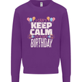I Can't Keep Calm It's My Birthday Mens Sweatshirt Jumper Purple