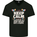 I Can't Keep Calm It's My Birthday Mens V-Neck Cotton T-Shirt Black