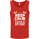 I Can't Keep Calm It's My Birthday Mens Vest Tank Top Red