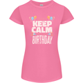 I Can't Keep Calm It's My Birthday Womens Petite Cut T-Shirt Azalea