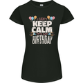 I Can't Keep Calm It's My Birthday Womens Petite Cut T-Shirt Black