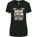 I Can't Keep Calm It's My Birthday Womens Wider Cut T-Shirt Black