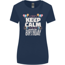 I Can't Keep Calm It's My Birthday Womens Wider Cut T-Shirt Navy Blue