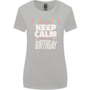 I Can't Keep Calm It's My Birthday Womens Wider Cut T-Shirt Sports Grey