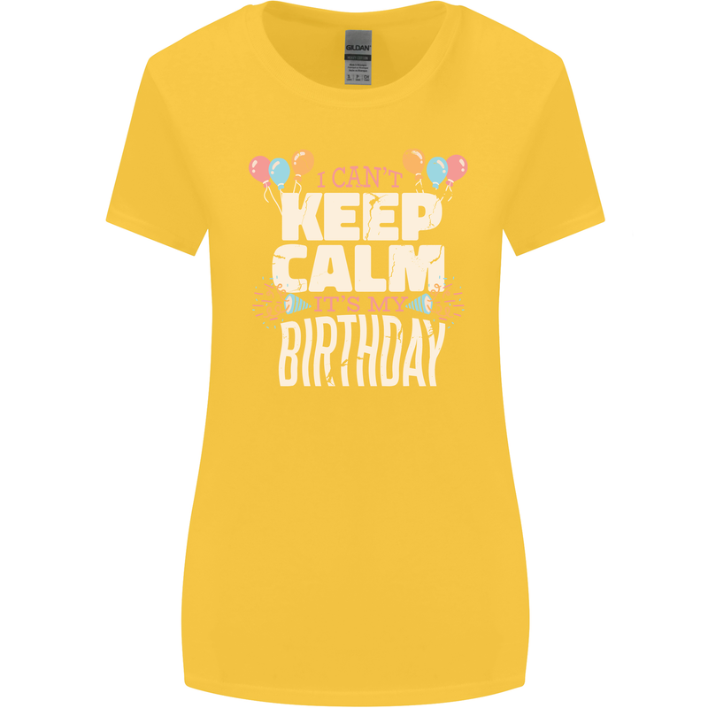 I Can't Keep Calm It's My Birthday Womens Wider Cut T-Shirt Yellow