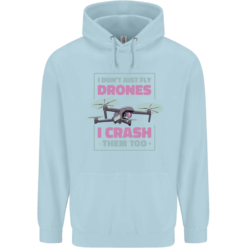 I Crash Them Too Funny Drone Pilot Childrens Kids Hoodie Light Blue