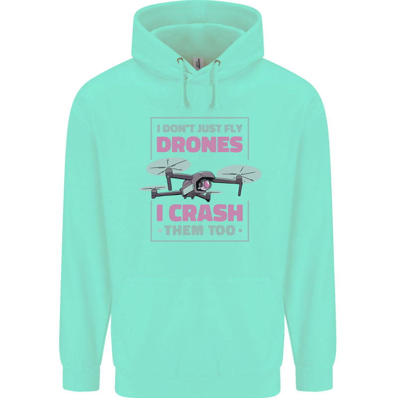 I Crash Them Too Funny Drone Pilot Childrens Kids Hoodie Peppermint