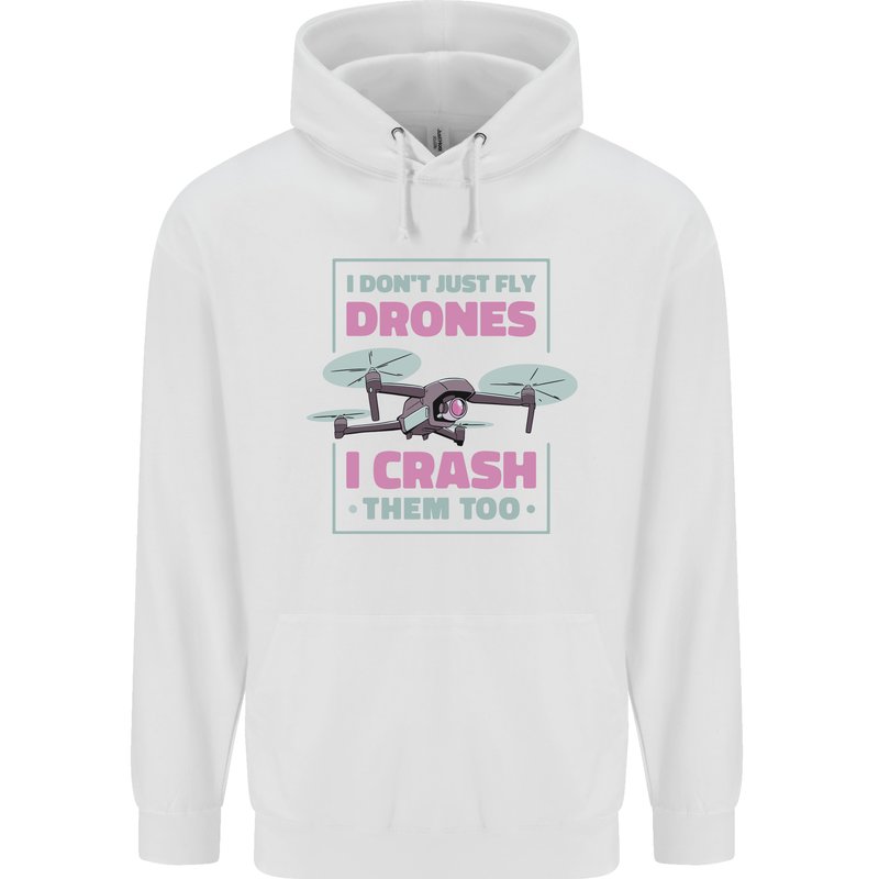I Crash Them Too Funny Drone Pilot Childrens Kids Hoodie White