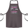 I Crash Them Too Funny Drone Pilot Cotton Apron 100% Organic Dark Grey