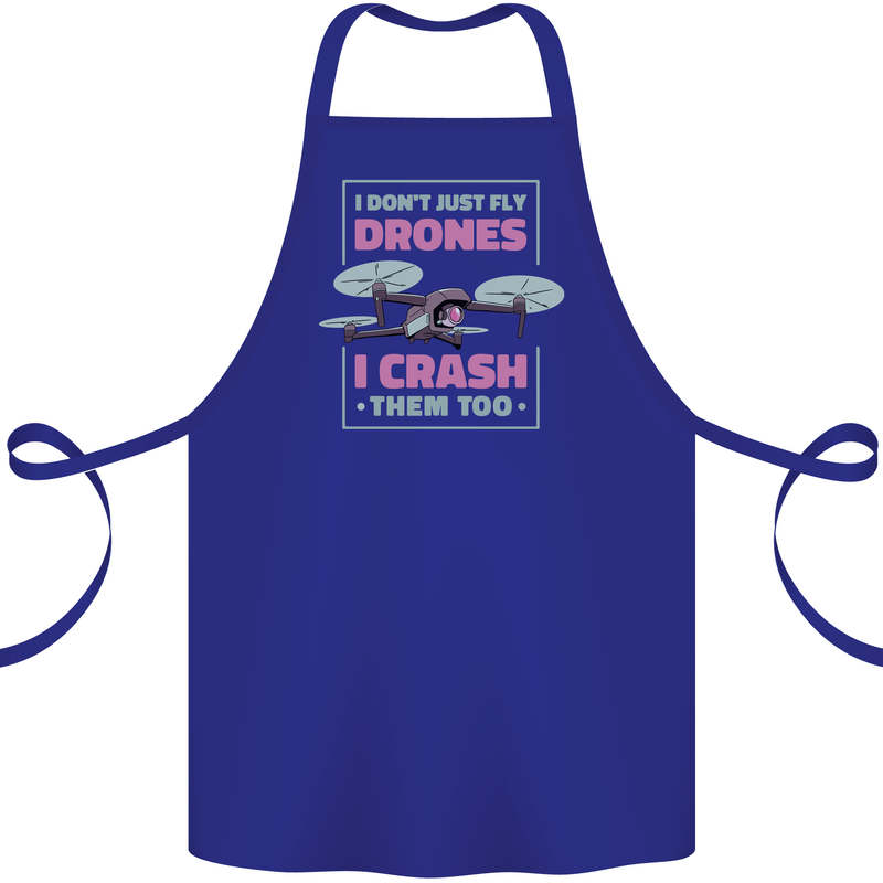 I Crash Them Too Funny Drone Pilot Cotton Apron 100% Organic Royal Blue