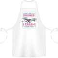 I Crash Them Too Funny Drone Pilot Cotton Apron 100% Organic White