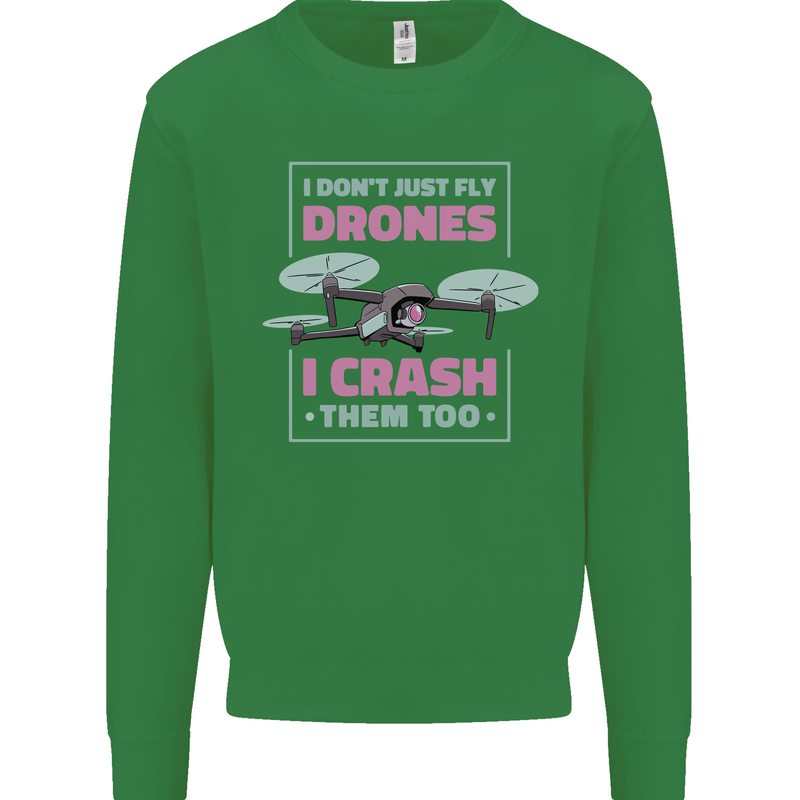 I Crash Them Too Funny Drone Pilot Kids Sweatshirt Jumper Irish Green