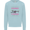 I Crash Them Too Funny Drone Pilot Kids Sweatshirt Jumper Light Blue