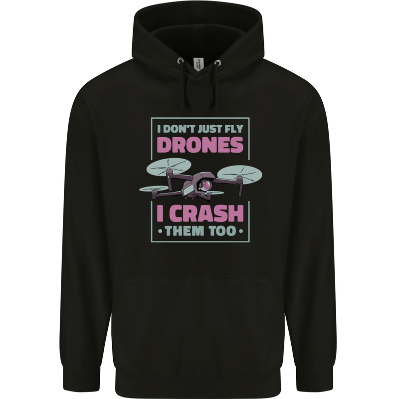I Crash Them Too Funny Drone Pilot Mens 80% Cotton Hoodie Black