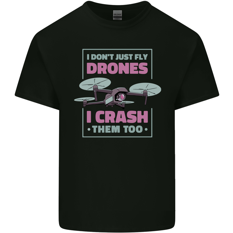 I Crash Them Too Funny Drone Pilot Mens Cotton T-Shirt Tee Top Black