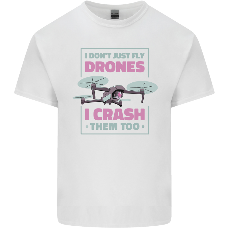 I Crash Them Too Funny Drone Pilot Mens Cotton T-Shirt Tee Top White