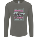 I Crash Them Too Funny Drone Pilot Mens Long Sleeve T-Shirt Charcoal