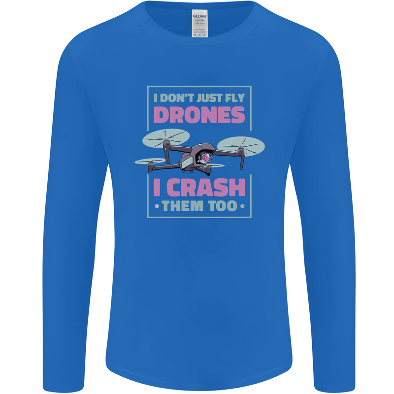 I Crash Them Too Funny Drone Pilot Mens Long Sleeve T-Shirt Royal Blue