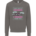 I Crash Them Too Funny Drone Pilot Mens Sweatshirt Jumper Charcoal