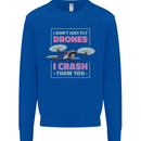 I Crash Them Too Funny Drone Pilot Mens Sweatshirt Jumper Royal Blue