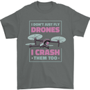 I Crash Them Too Funny Drone Pilot Mens T-Shirt 100% Cotton Charcoal