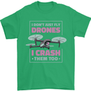 I Crash Them Too Funny Drone Pilot Mens T-Shirt 100% Cotton Irish Green