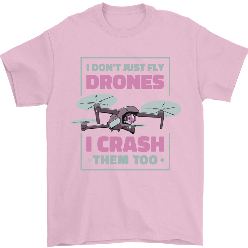 I Crash Them Too Funny Drone Pilot Mens T-Shirt 100% Cotton Light Pink