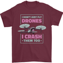 I Crash Them Too Funny Drone Pilot Mens T-Shirt 100% Cotton Maroon