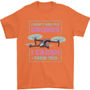 I Crash Them Too Funny Drone Pilot Mens T-Shirt 100% Cotton Orange