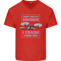 I Crash Them Too Funny Drone Pilot Mens V-Neck Cotton T-Shirt Red