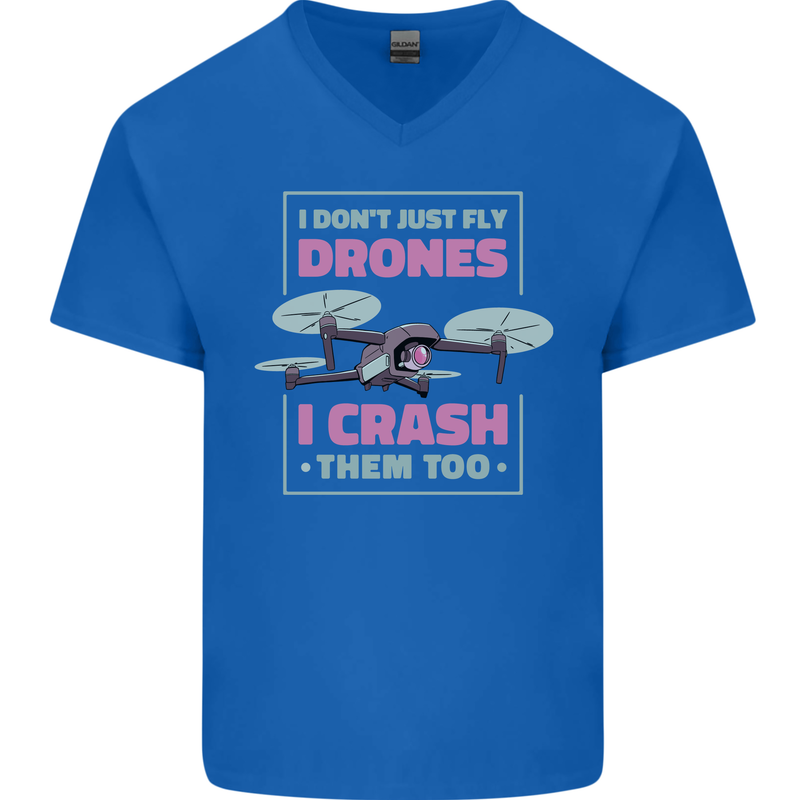 I Crash Them Too Funny Drone Pilot Mens V-Neck Cotton T-Shirt Royal Blue