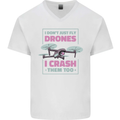 I Crash Them Too Funny Drone Pilot Mens V-Neck Cotton T-Shirt White
