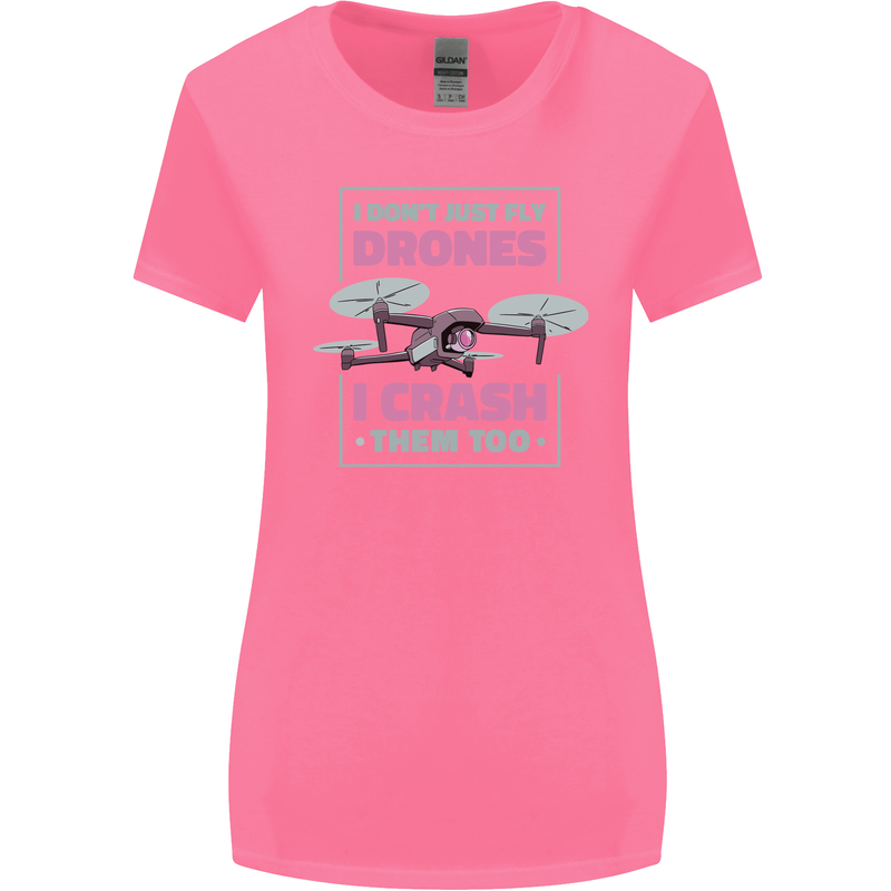I Crash Them Too Funny Drone Pilot Womens Wider Cut T-Shirt Azalea