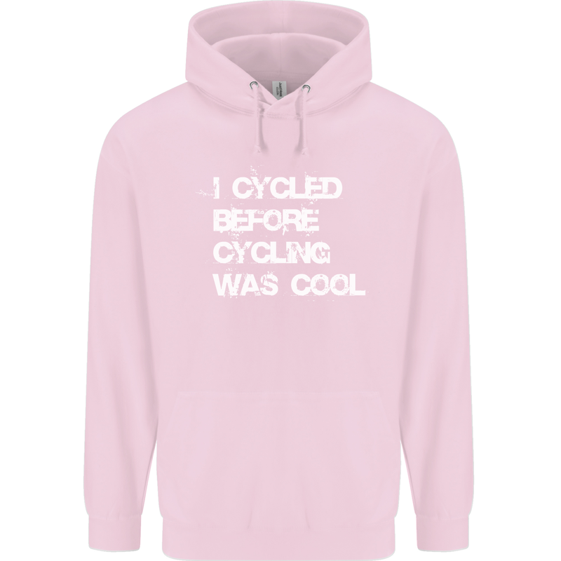 I Cycled Before Cycling was Cool Cycling Childrens Kids Hoodie Light Pink