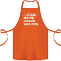 I Cycled Before Cycling was Cool Cycling Cotton Apron 100% Organic Orange