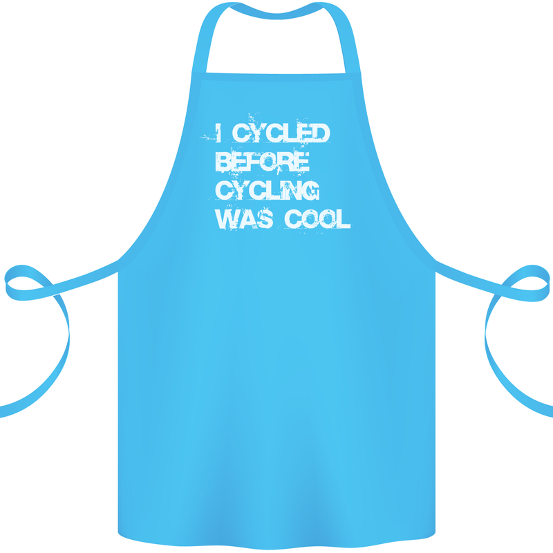 I Cycled Before Cycling was Cool Cycling Cotton Apron 100% Organic Turquoise