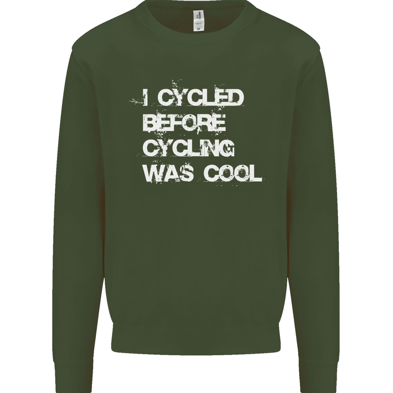 I Cycled Before Cycling was Cool Cycling Kids Sweatshirt Jumper Forest Green