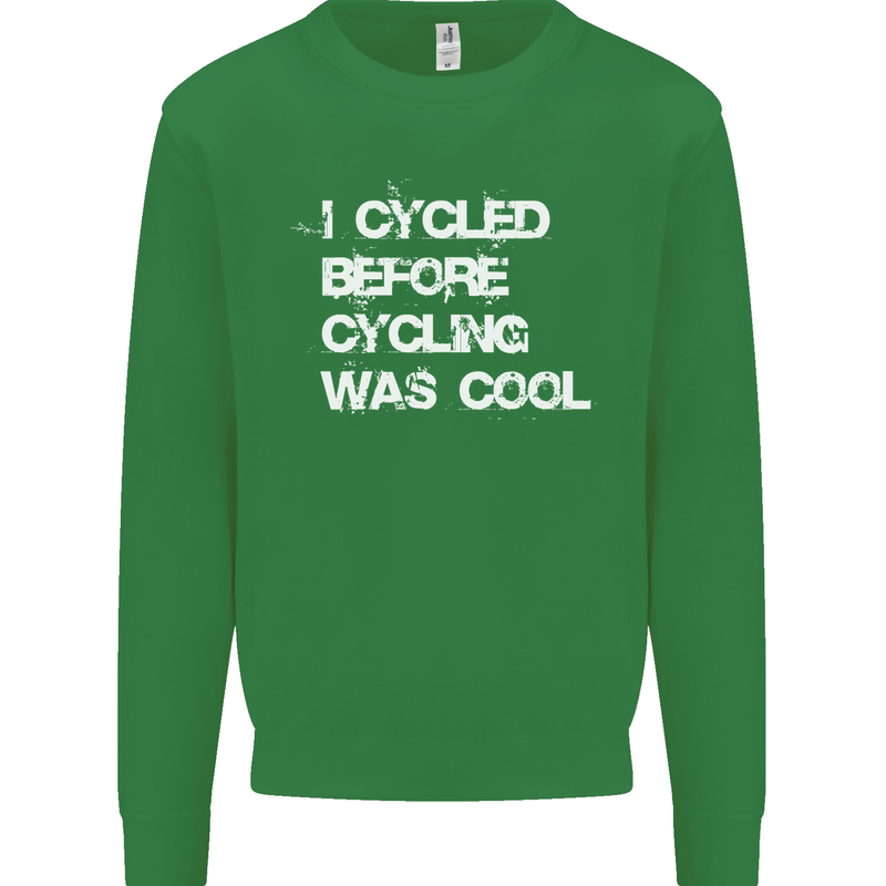 I Cycled Before Cycling was Cool Cycling Kids Sweatshirt Jumper Irish Green