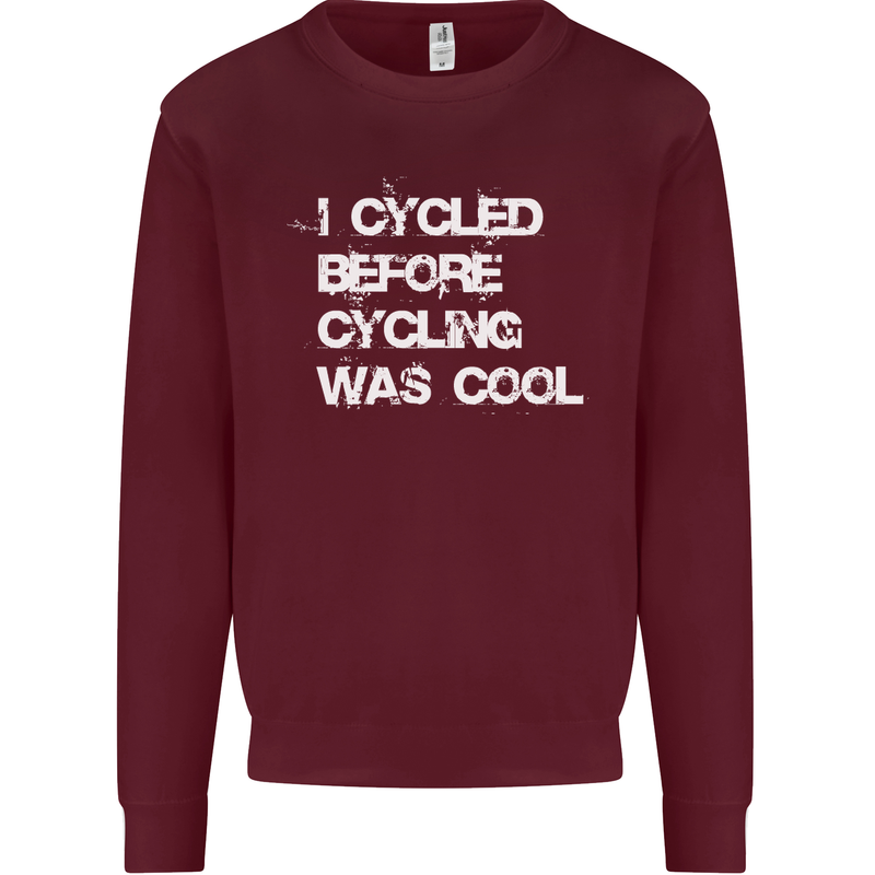 I Cycled Before Cycling was Cool Cycling Kids Sweatshirt Jumper Maroon