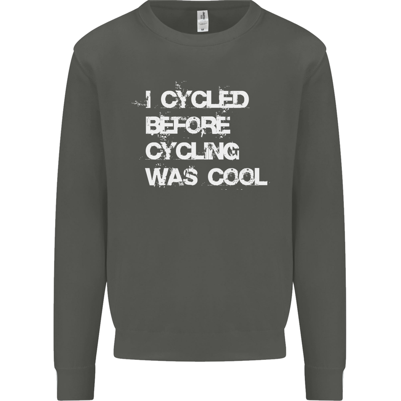 I Cycled Before Cycling was Cool Cycling Kids Sweatshirt Jumper Storm Grey