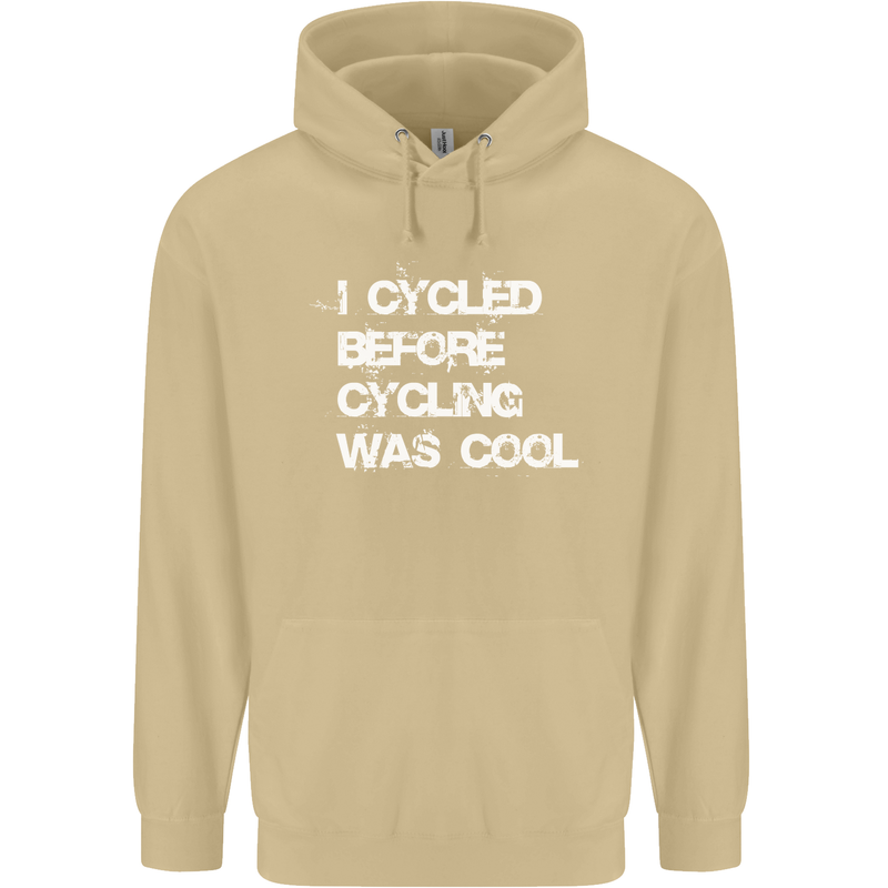 I Cycled Before Cycling was Cool Cycling Mens 80% Cotton Hoodie Sand