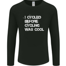 I Cycled Before Cycling was Cool Cycling Mens Long Sleeve T-Shirt Black