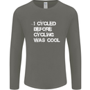 I Cycled Before Cycling was Cool Cycling Mens Long Sleeve T-Shirt Charcoal