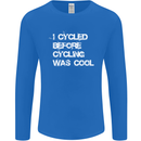 I Cycled Before Cycling was Cool Cycling Mens Long Sleeve T-Shirt Royal Blue