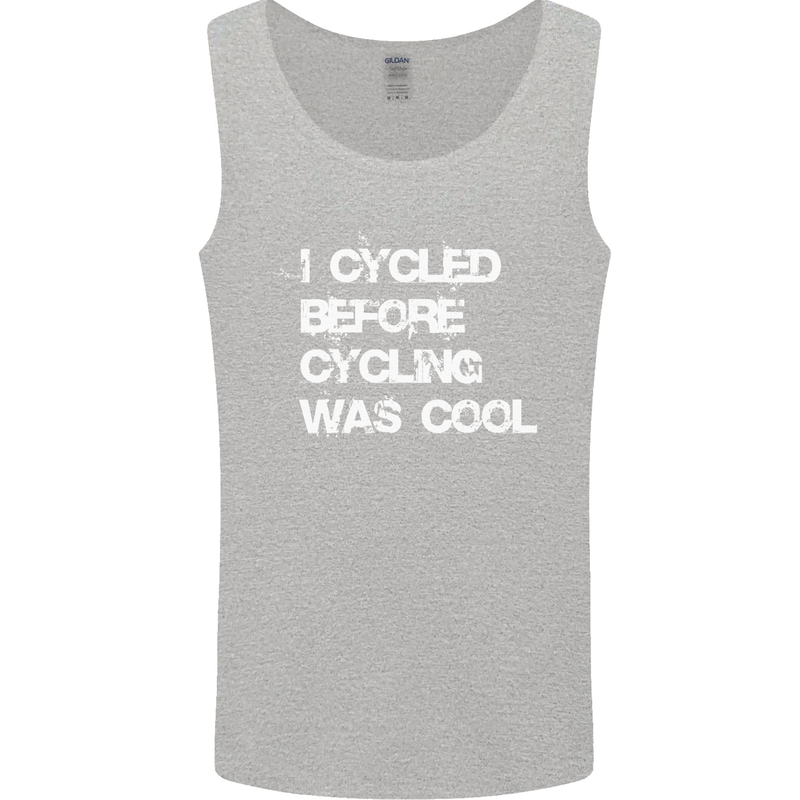 I Cycled Before Cycling was Cool Cycling Mens Vest Tank Top Sports Grey