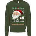 I Do It For the Ho's Funny Christmas Xmas Mens Sweatshirt Jumper Forest Green