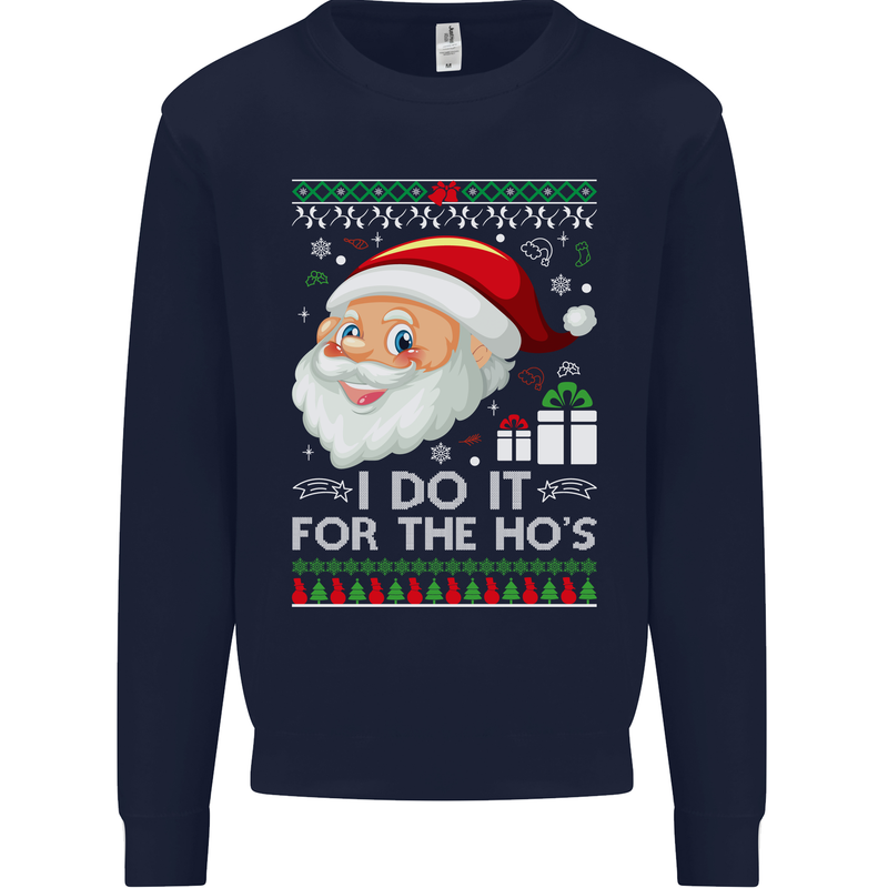 I Do It For the Ho's Funny Christmas Xmas Mens Sweatshirt Jumper Navy Blue