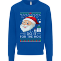 I Do It For the Ho's Funny Christmas Xmas Mens Sweatshirt Jumper Royal Blue